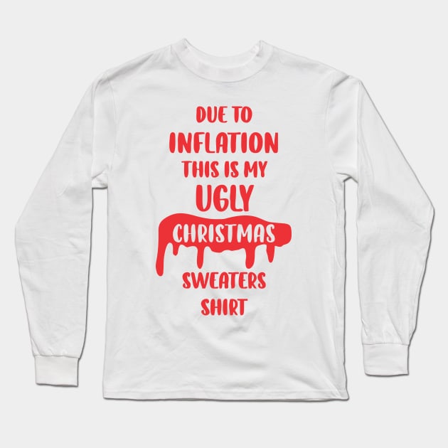 due to inflation this is my christmas pajama Long Sleeve T-Shirt by Vortex.Merch